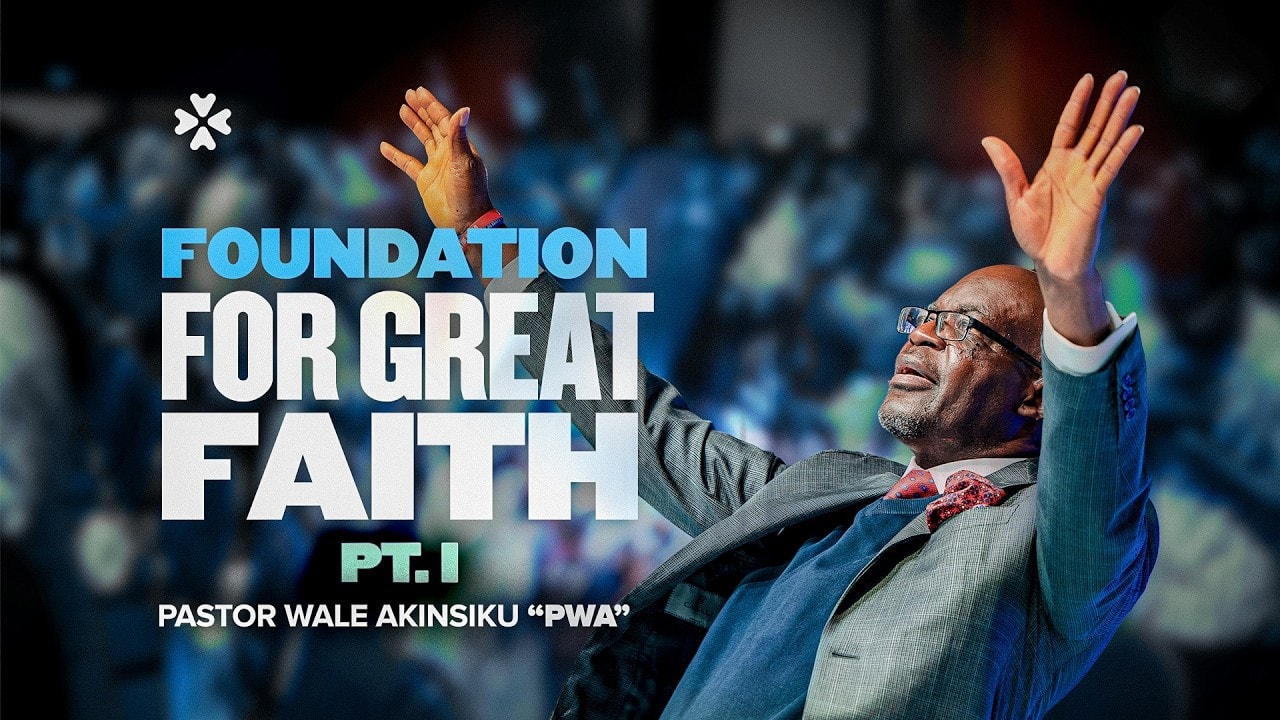Foundation For Great Faith PT. I